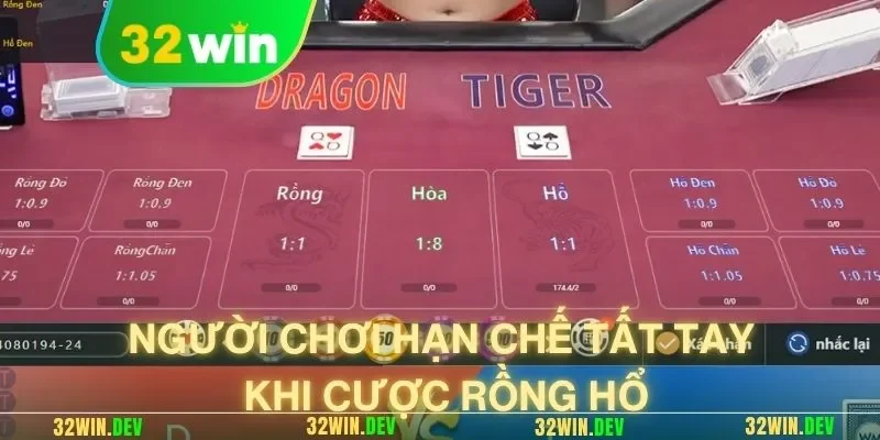 Người chơi hạn chế tất tay khi cược rồng hổ