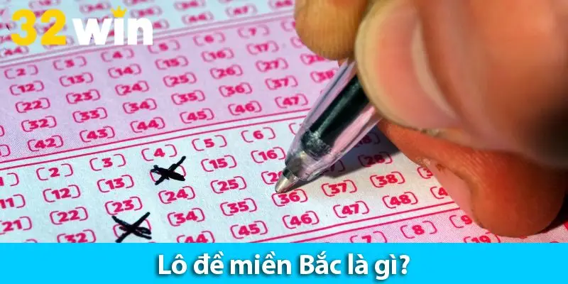 Lô đề miền Bắc là gì? Bật mí các kỹ năng chơi luôn thắng 2025