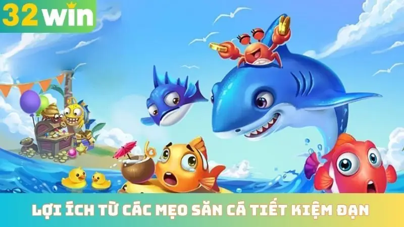 Lợi ích từ các mẹo săn cá tiết kiệm đạn